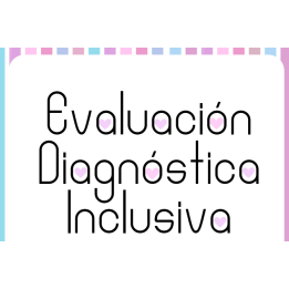 Kit de Evaluación Diagnóstica Inclusiva